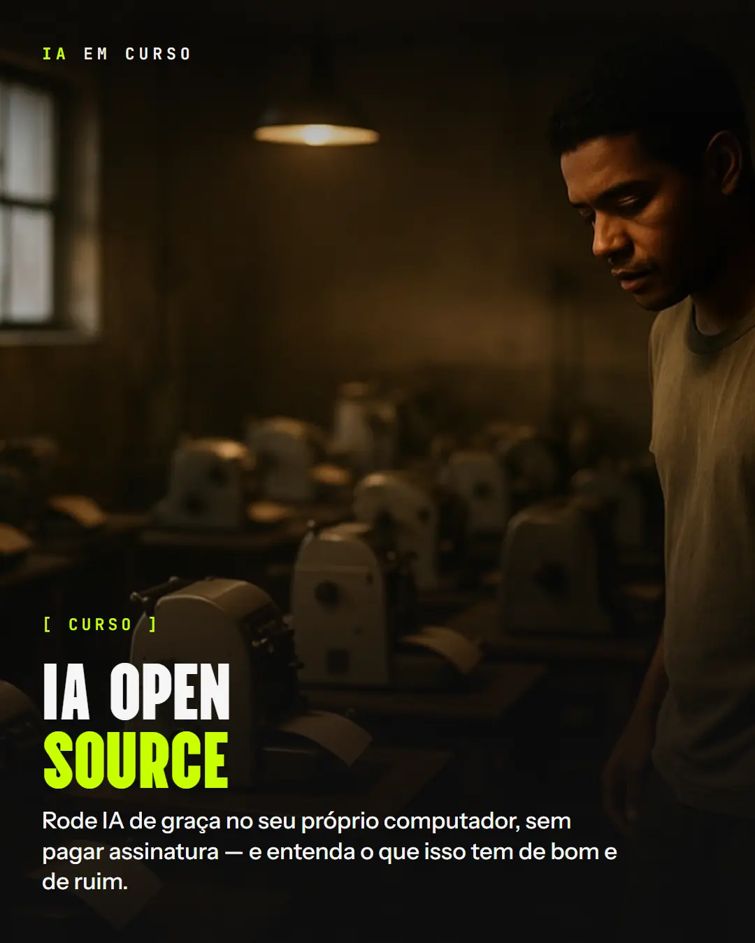 Curso IA Open Source: rode IA de graça no seu próprio computador, sem pagar assinatura